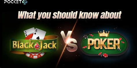 Blackjack vs Poker : 10 Main Differences You Should Know.